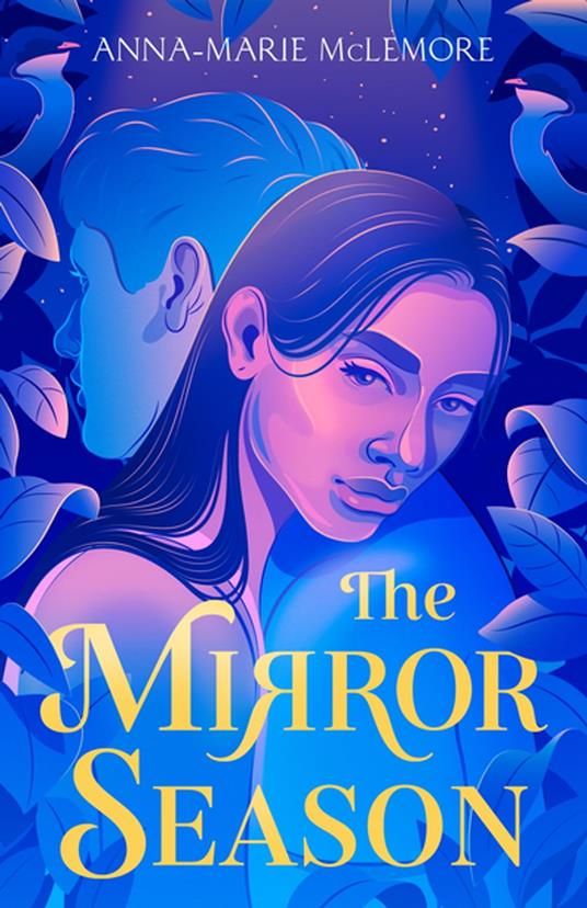 The Mirror Season - Anna-Marie McLemore - ebook