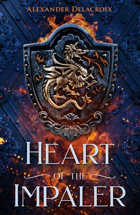 Heart of the Impaler - Alexander Delacroix - ebook