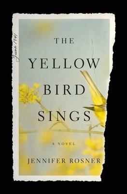 The Yellow Bird Sings - Jennifer Rosner - cover