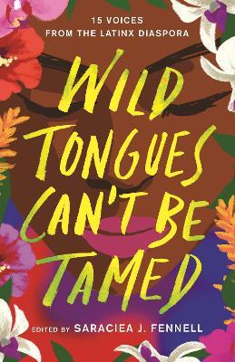 Wild Tongues Can't Be Tamed: 15 Voices from the Latinx Diaspora - Various - cover