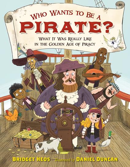 Who Wants to Be a Pirate? - Bridget Heos,Daniel Duncan - ebook