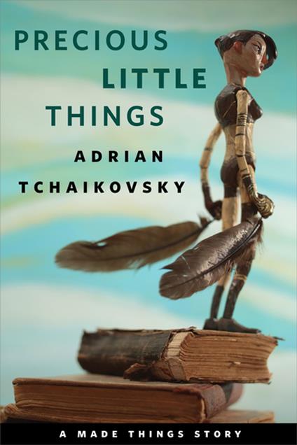 Precious Little Things - Adrian Tchaikovsky - ebook