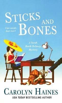 Sticks and Bones: A Sarah Booth Delaney Mystery - Carolyn Haines - cover