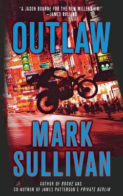 Outlaw: A Robin Monarch Novel - Mark Sullivan - cover