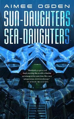 Sun-Daughters, Sea-Daughters - Aimee Ogden - cover