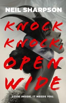 Knock Knock, Open Wide - Neil Sharpson - Libro in lingua inglese - St  Martin's Press 