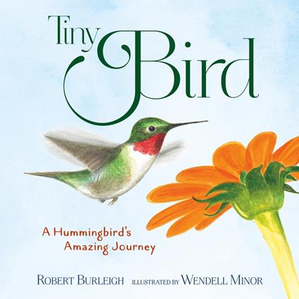 Tiny Bird - Robert Burleigh,Wendell Minor - ebook