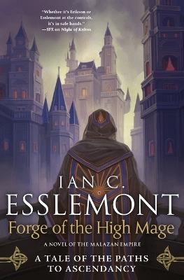 Forge of the High Mage: Path to Ascendancy, Book 4 (a Novel of the Malazan Empire) - Ian C Esslemont - cover