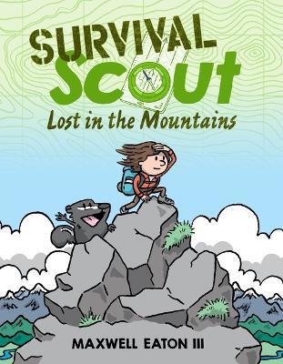 Survival Scout: Lost in the Mountains - Maxwell Eaton - cover