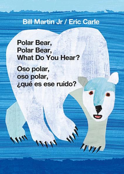 Polar Bear, Polar Bear, What Do You Hear? / Oso polar, oso polar, ¿qué es ese ruido? (Bilingual board book - English / Spanish) - Jr. Bill Martin,Eric Carle - ebook