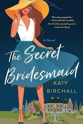 The Secret Bridesmaid - Katy Birchall - cover