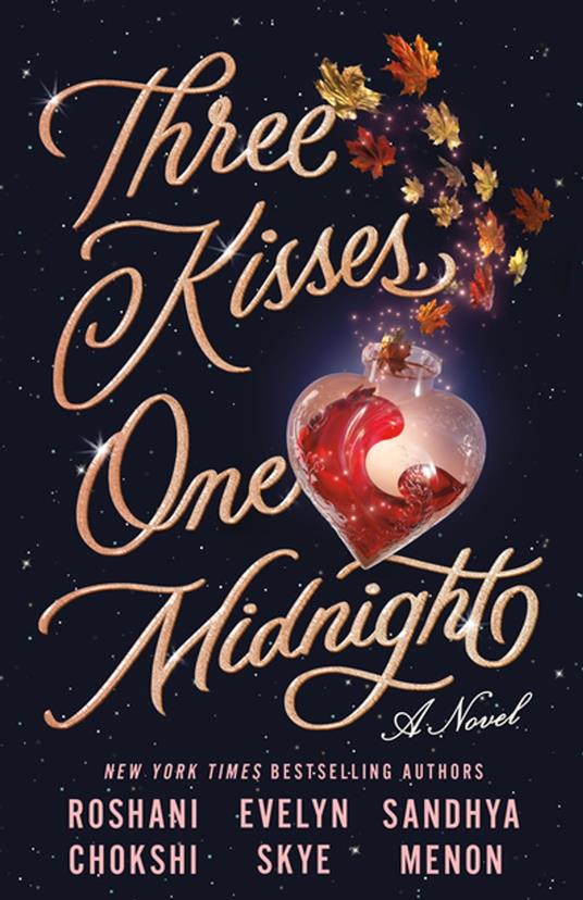 Three Kisses, One Midnight - Roshani Chokshi,Sandhya Menon,Evelyn Skye - ebook