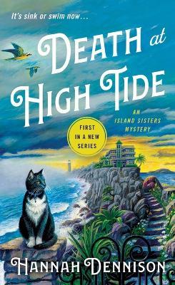 Death at High Tide: An Island Sisters Mystery - Hannah Dennison - cover