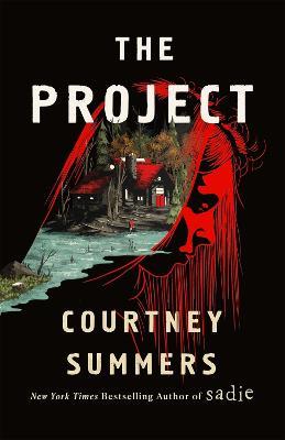 The Project: A Novel - Courtney Summers - cover