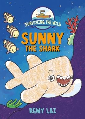 Surviving the Wild: Sunny the Shark - Remy Lai - cover