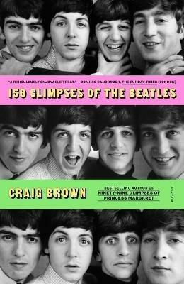 150 Glimpses of the Beatles - Craig Brown - cover