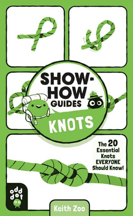 Show-How Guides: Knots - Odd Dot,Keith Zoo - ebook