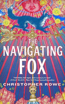 The Navigating Fox - Christopher Rowe - cover