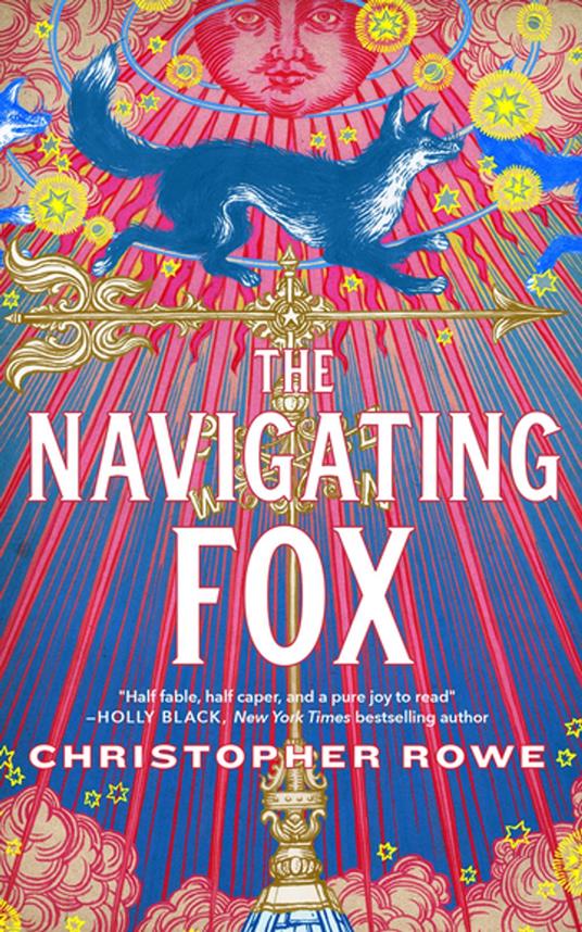 The Navigating Fox - Christopher Rowe - ebook