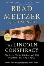 The Lincoln Conspiracy: The Secret Plot to Kill America's 16th President--And Why It Failed