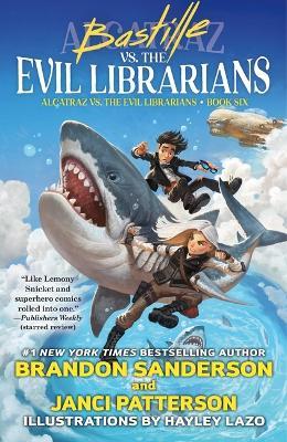 Bastille vs. the Evil Librarians - Brandon Sanderson,Janci Patterson - cover