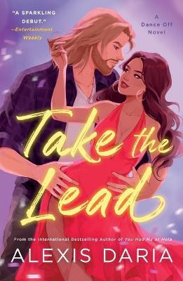 Take the Lead: A Dance Off Novel - Alexis Daria - cover