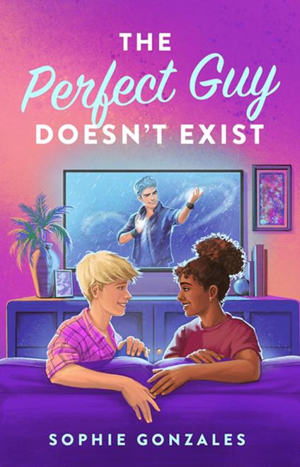 The Perfect Guy Doesn't Exist - Sophie Gonzales - ebook