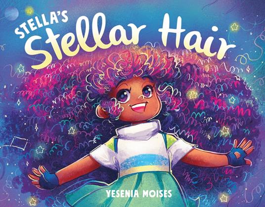 Stella's Stellar Hair - Yesenia Moises - ebook