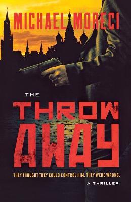 The Throwaway: A Thriller - Michael Moreci - cover