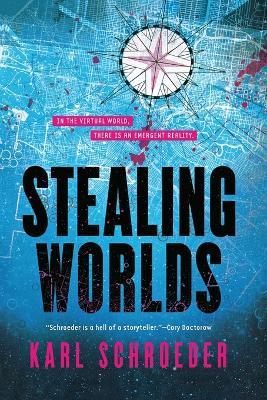 Stealing Worlds - Karl Schroeder - cover