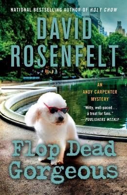 Flop Dead Gorgeous - David Rosenfelt - cover