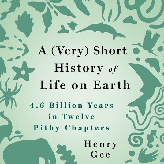 A (Very) Short History of Life on Earth