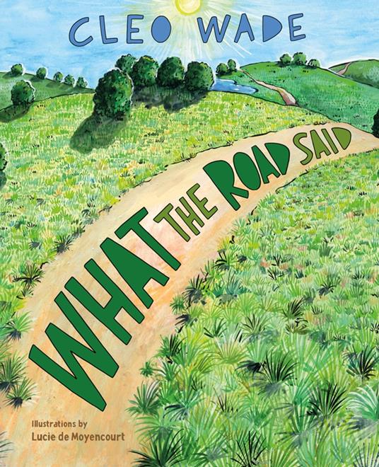 What the Road Said - Cleo Wade,Lucie de Moyencourt - ebook