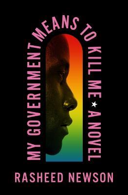 My Government Means to Kill Me - Rasheed Newson - cover