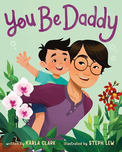 You Be Daddy - Karla Clark,Steph Lew - ebook