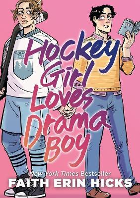 Hockey Girl Loves Drama Boy - Faith Erin Hicks - cover