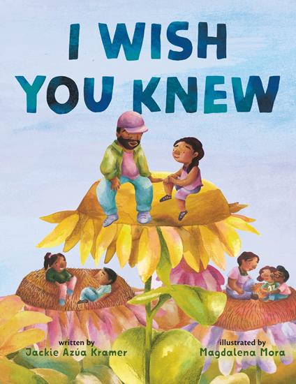 I Wish You Knew - Jackie Azúa Kramer,Magdalena Mora - ebook