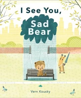 I See You, Sad Bear - Vern Kousky - cover