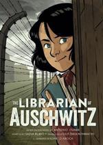 The Librarian of Auschwitz: The Graphic Novel