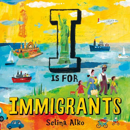 I Is for Immigrants - Selina Alko - ebook