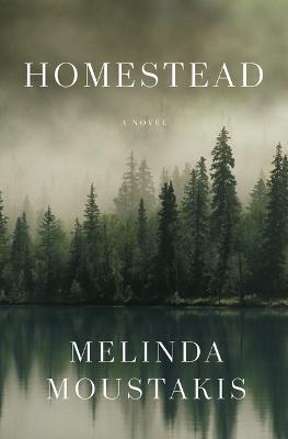 Homestead - Melinda Moustakis - cover