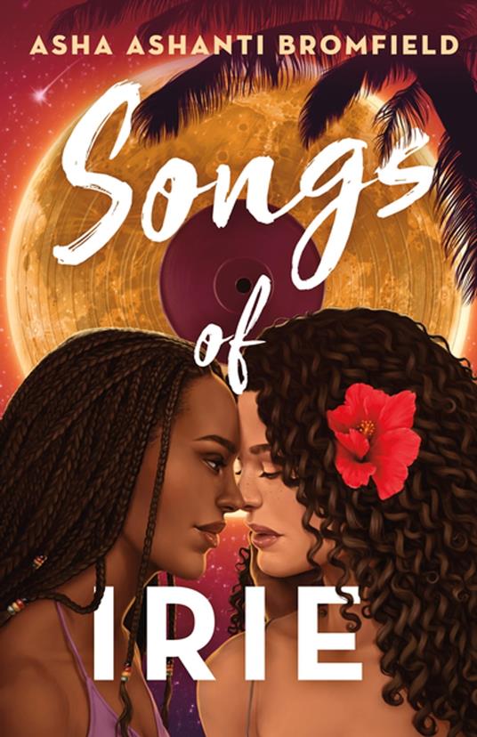 Songs of Irie - Asha Ashanti Bromfield - ebook