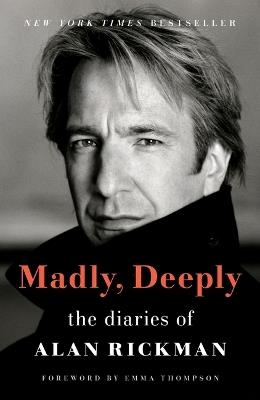 Madly, Deeply: The Diaries of Alan Rickman - Alan Rickman - cover