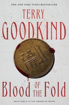 Blood of the Fold: Book Three of the Sword of Truth - Terry Goodkind - cover