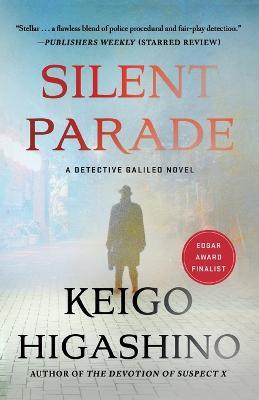 Silent Parade: A Detective Galileo Novel - Keigo Higashino - cover