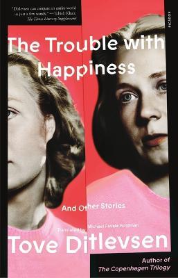 The Trouble with Happiness: And Other Stories - Tove Ditlevsen - cover