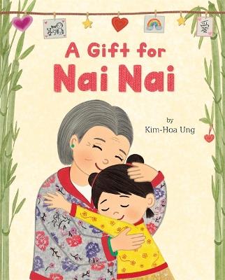 A Gift for Nai Nai - Kim-Hoa Ung - cover