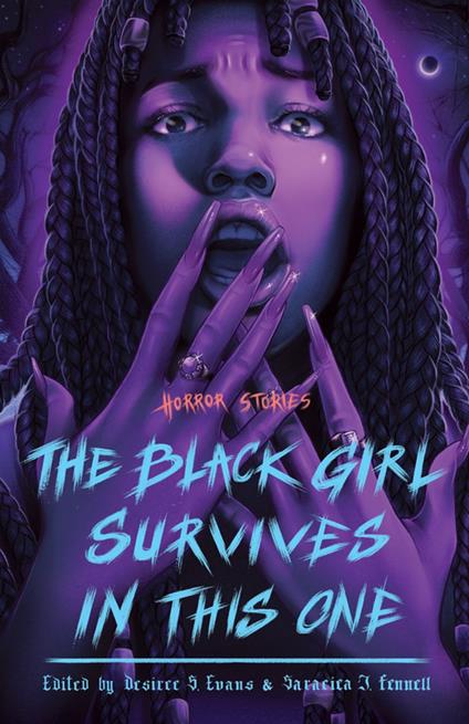 The Black Girl Survives in This One - Saraciea J. Fennell,Desiree S. Evans - ebook