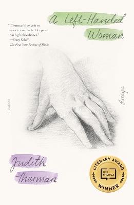 A Left-Handed Woman: Essays - Judith Thurman - cover