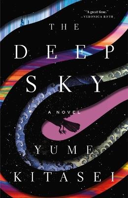 The Deep Sky: A Novel - Yume Kitasei - cover